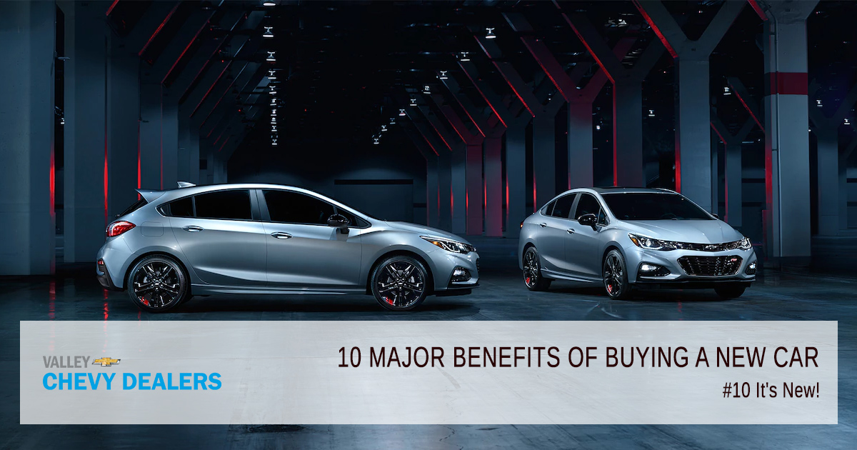 Valley Chevy - 10 Reasons & Benefits to Buy a New Car Over Used Car: Newer
